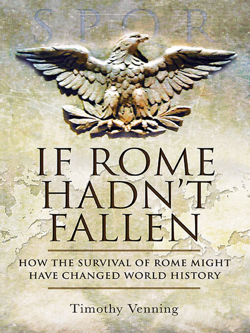 Title details for If Rome Hadn't Fallen by Timothy Venning - Available